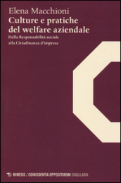 Culture e pratiche del welfare aziendale. Dalla responsabilità sociale alla cittadinanza d