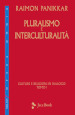 Culture e religioni in dialogo. 6/1: Pluralismo e interculturalità