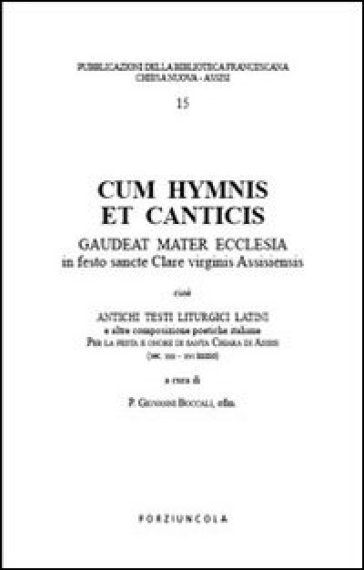 Cum hymnis et canticis. Gaudeat Mater Ecclesia in festo sancte Clare virginis Assisiensis - Giovanni Boccali