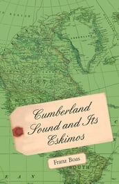 Cumberland Sound and its Eskimos