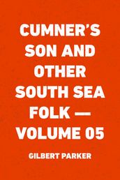 Cumner s Son and Other South Sea Folk Volume 05