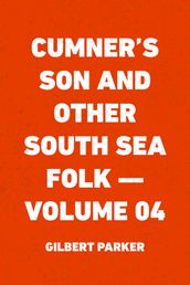 Cumner s Son and Other South Sea Folk Volume 04