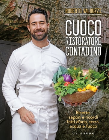 Cuoco, Ristoratore, Contadino - Roberto Valbuzzi