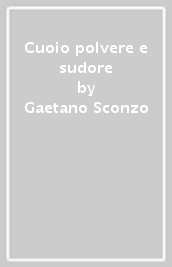 Cuoio polvere e sudore