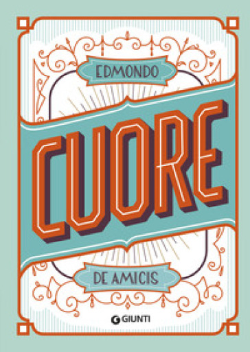 Cuore. Ediz. a colori - Edmondo De Amicis