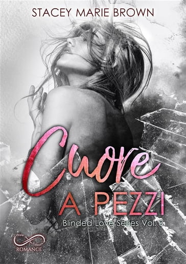 Cuore a pezzi - Stacey Marie Brown