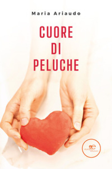 Cuore di peluche - Maria Ariaudo - Libro - Mondadori Store