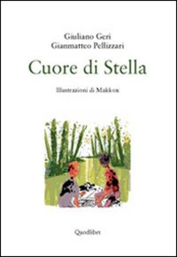 Cuore di stella - Giuliano Geri - Gianmatteo Pellizzari