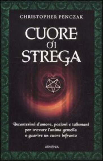 Cuore di strega - Christopher Penczak