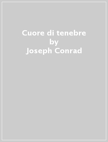 Cuore di tenebre - Joseph Conrad