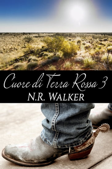 Cuore di terra rossa 3 - N. R. Walker