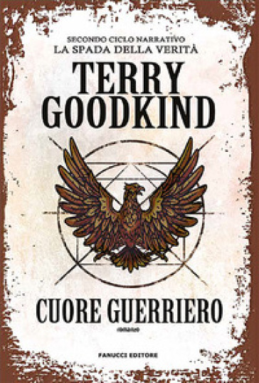 Cuore guerriero. Richard e Kahlan. La spada della verità. Secondo ciclo narrativo - Terry Goodkind