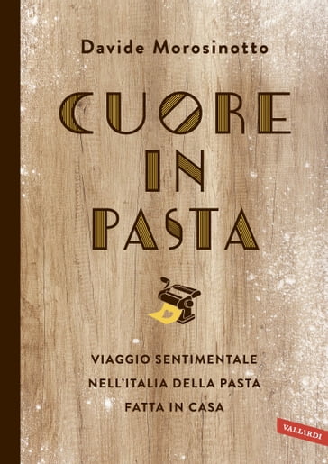 Cuore in pasta - Davide Morosinotto