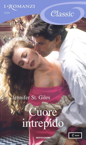 Cuore intrepido (I Romanzi Classic) - Jennifer St. Giles