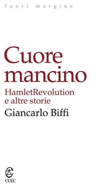 Cuore mancino - Giancarlo Biffi