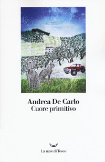 Cuore primitivo - Andrea De Carlo