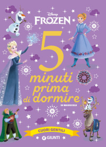 Cuori gentili. Disney Frozen. 5 minuti prima di dormire. In maiuscolo. Ediz. a colori - Walt Disney