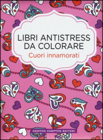 Cuori innamorati. Libri antistress da colorare - Lulu Mayo