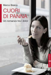 Cuori di panna. Un romanzo tra i dolci