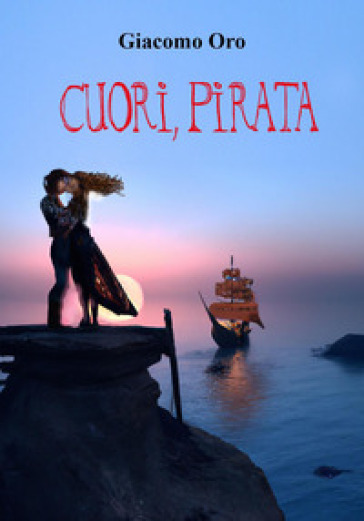 Cuori, pirata - Giacomo Oro