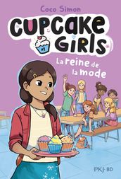 Cupcake Girls, la bande dessinée : La reine de la mode - Tome 02