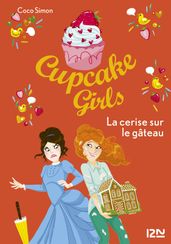 Cupcake Girls - tome 12 La cerise sur le gâteau