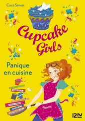 Cupcake Girls - tome 8 Panique en cuisine