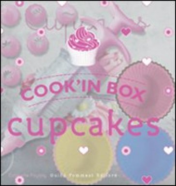 Cupcakes. Cook'in box. Con gadget - Estérelle Payany