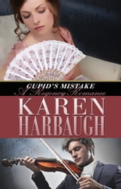 Cupid s Mistake, a Regency Romance