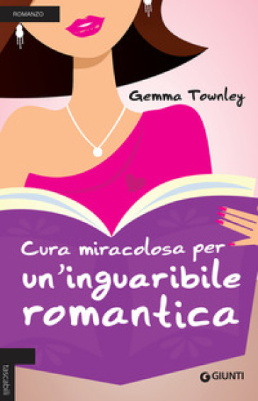 Cura miracolosa per un'inguaribile romantica - Gemma Townley