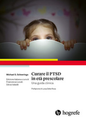 Curare il PTSD in età prescolare. Una guida clinica - Michael S. Scheeringa