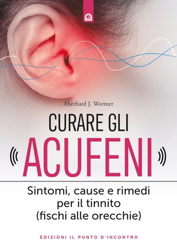 Curare gli acufeni - Eberhard J. Wormer