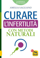 Curare l infertilità con metodi naturali