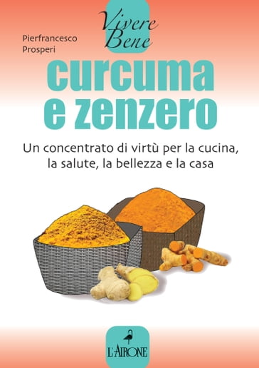 Curcuma e zenzero - Pierfrancesco Prosperi