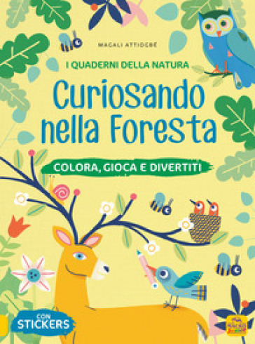 Curiosando nella foresta. Colora, gioca e divertiti. Con adesivi. Ediz. a colori - Magali Attiogbé