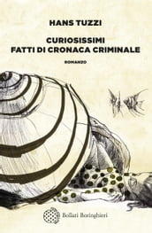 Curiosissimi fatti di cronaca criminale