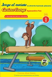 Curious George Gymnastics Fun/Jorge el curioso se divierte haciendo gimnasia