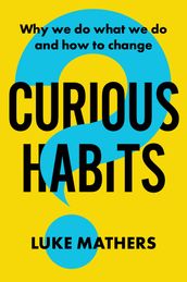 Curious Habits