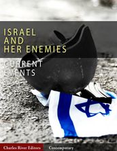 Current Events: Israel and Her Enemies (Illustrated Edition)