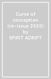 Curse of conception (re-issue 2020)