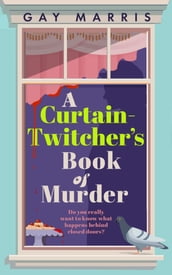 A Curtain Twitcher s Book of Murder