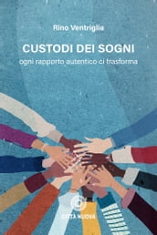 Custodi dei sogni