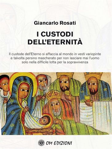 Custodi dell'eternità - Giancarlo Rosati