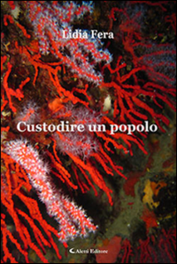 Custodire un popolo - Lidia Fera