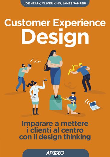 Customer Experience Design - James Samperi - Joe Heapy - Oliver King