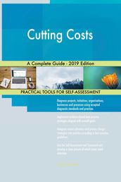 Cutting Costs A Complete Guide - 2019 Edition