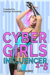 Cyber Girls Box Set: Influencer Books 1-5