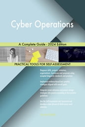 Cyber Operations A Complete Guide - 2024 Edition