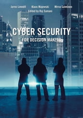 Cyber Security for Decision Makers