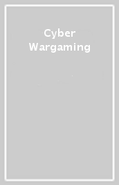 Cyber Wargaming